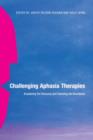 Image for Challenging aphasia therapies  : broadening the discourse and extending the boundaries