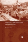 Image for Chinese Death Rituals in Singapore