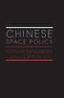 Image for Chinese space policy  : a study in domestic and international politics