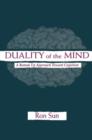 Image for Duality of the mind  : a bottom-up approach toward cognition