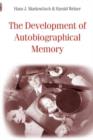 Image for The Development of Autobiographical Memory