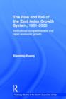 Image for The Rise and Fall of the East Asian Growth System, 1951-2000