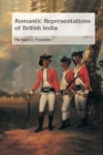 Image for Romantic Representations of British India