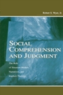 Image for Social comprehension and judgment  : the role of situation models, narratives, and implicit theories