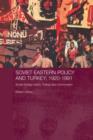 Image for Soviet Eastern Policy and Turkey, 1920-1991