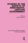 Image for Studies in the Growth of Nineteenth Century Government (Routledge Library Editions: Political Science Volume 33)