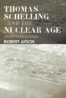 Image for Thomas Schelling and the Nuclear Age