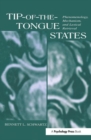 Image for Tip-of-the-tongue States : Phenomenology, Mechanism, and Lexical Retrieval