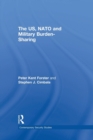 Image for The US, NATO and Military Burden-Sharing