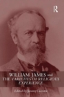 Image for William James and The Varieties of Religious Experience