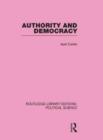 Image for Authority and Democracy (Routledge Library Editions: Political Science Volume 5)