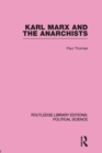 Image for Karl Marx and the Anarchists Library Editions: Political Science Volume 60
