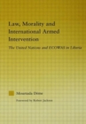 Image for Law, Morality, and International Armed Intervention