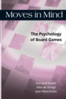 Image for Moves in mind  : the psychology of board games