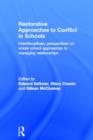 Image for Restorative approaches to conflict in schools  : interdisciplinary perspectives on whole school approaches to managing relationships