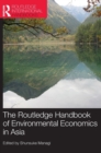 Image for The Routledge handbook of enviromental economics in Asia