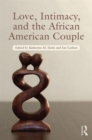Image for Love, Intimacy, and the African American Couple
