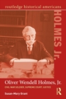 Image for Oliver Wendell Holmes, Jr  : Civil War soldier, Supreme Court Justice