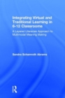 Image for Integrating virtual and traditional learning in 6-12 classrooms  : a layered literacies approach to multimodal meaning making