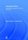 Image for Journalism ethics  : arguments and cases for the twenty-first century