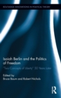 Image for Isaiah Berlin and the Politics of Freedom