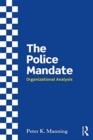 Image for The police mandate  : organizational analysis