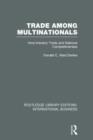 Image for Trade among multinationals  : intra-industry trade and national competitiveness
