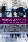 Image for Mobile learning  : the next generation