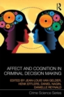 Image for Affect and Cognition in Criminal Decision Making