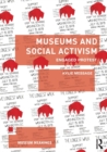 Image for Museums and social activism  : engaged protest