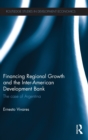 Image for Financing Regional Growth and the Inter-American Development Bank