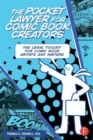 Image for The pocket lawyer for comic book creators  : a legal toolkit for indie comic book artists and writers