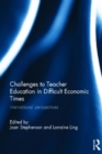 Image for Challenges to Teacher Education in Difficult Economic Times