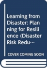 Image for Learning from Disaster : Planning for Resilience