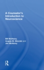 Image for A Counselor&#39;s Introduction to Neuroscience