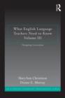 Image for What English Language Teachers Need to Know Volume III