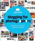 Image for Blogging for Photographers : Explore your creativity &amp; build your audience