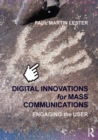 Image for Digital innovations for mass communications  : engaging the user