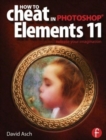Image for How To Cheat in Photoshop Elements 11