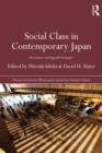 Image for Social class in contemporary Japan  : structures, sorting and strategies