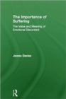 Image for The importance of suffering  : the value and meaning of emotional discontent