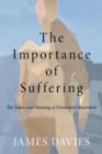 Image for The importance of suffering  : the value and meaning of emotional discontent