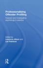 Image for Professionalizing Offender Profiling