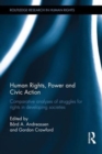 Image for Human rights, power and non-governmental action  : comparative analyses of rights-based approaches and civic struggles in development contexts