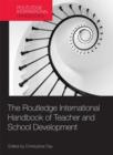 Image for The Routledge International Handbook of Teacher and School Development