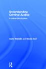Image for Understanding criminal justice  : a critical introduction