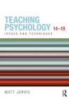 Image for Teaching psychology 14-19  : issues and techniques