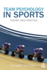 Image for Team psychology in sports  : theory and practice