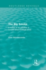 Image for The Big Smoke (Routledge Revivals)