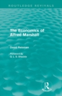 Image for The Economics of Alfred Marshall (Routledge Revivals)